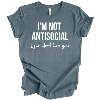 I'm not antisocial Tee