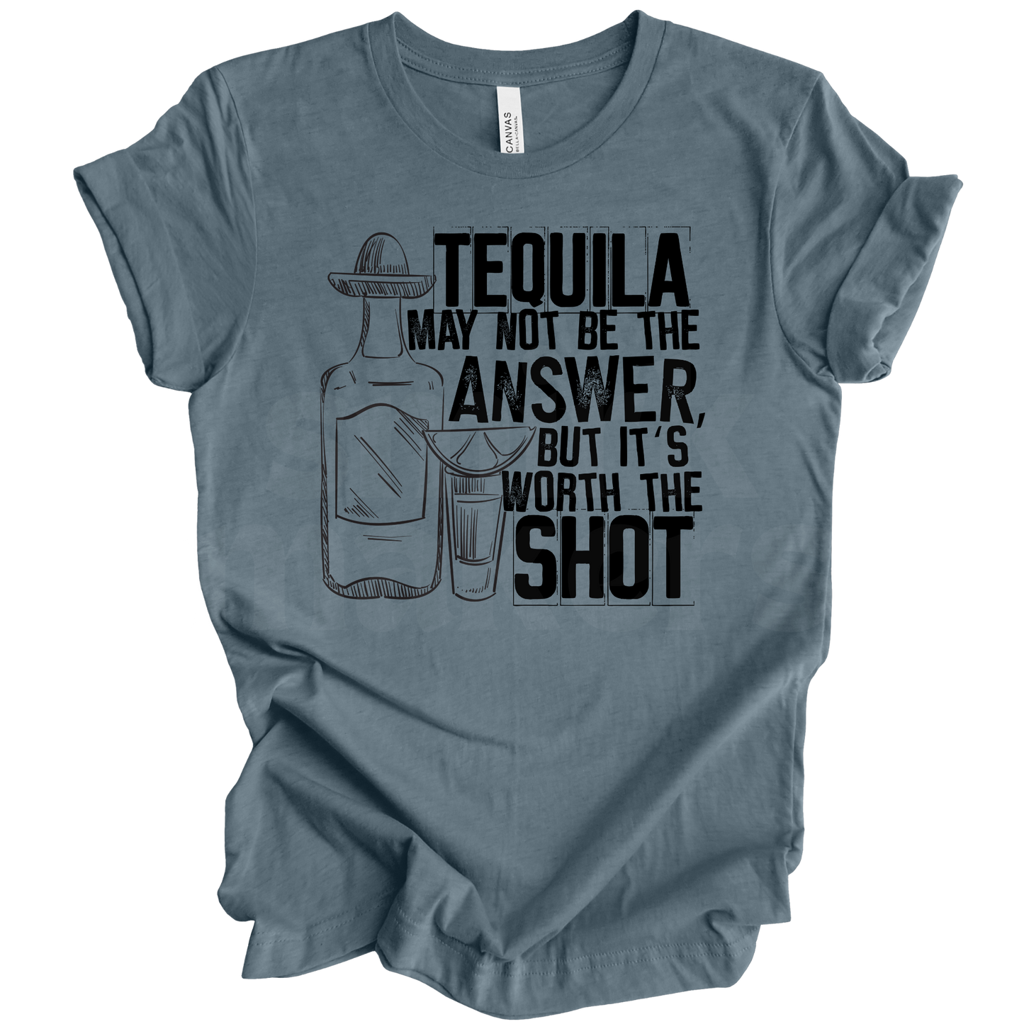 Tequila is not the answer Tee