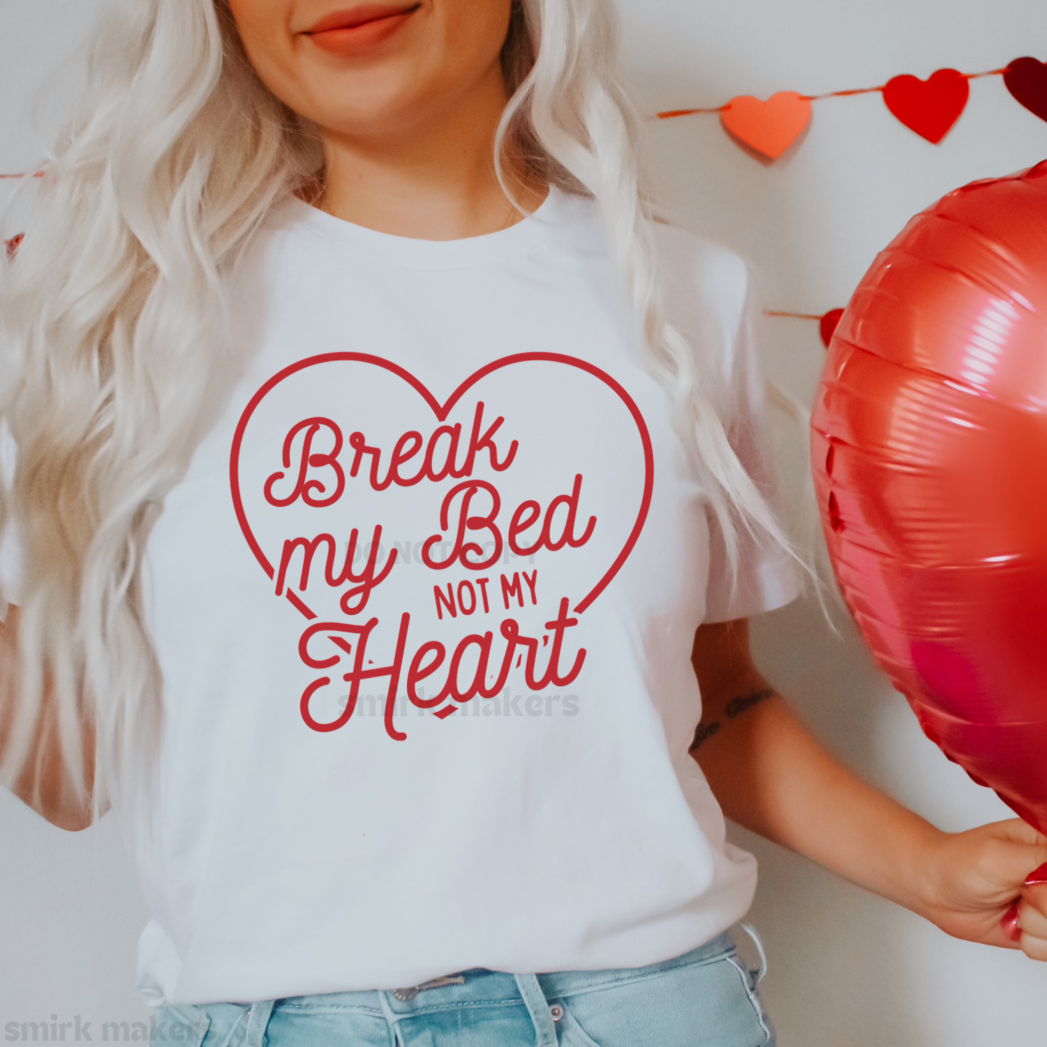 "Break my bed not my heart" Valentine's tee in white.