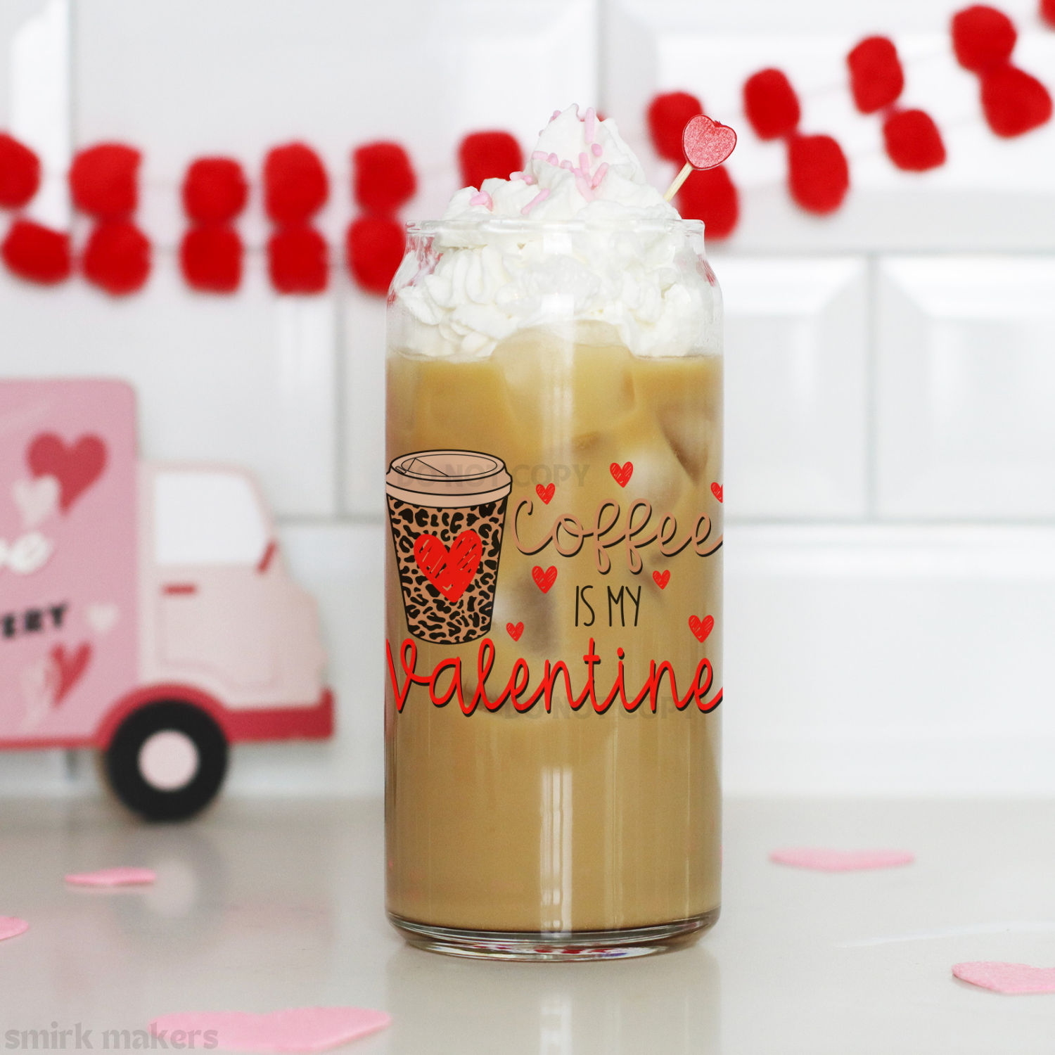 "Coffee is my Valentine" 20 oz glass can.