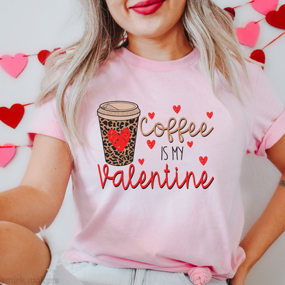 "Coffee is my Valentine" pink tee.