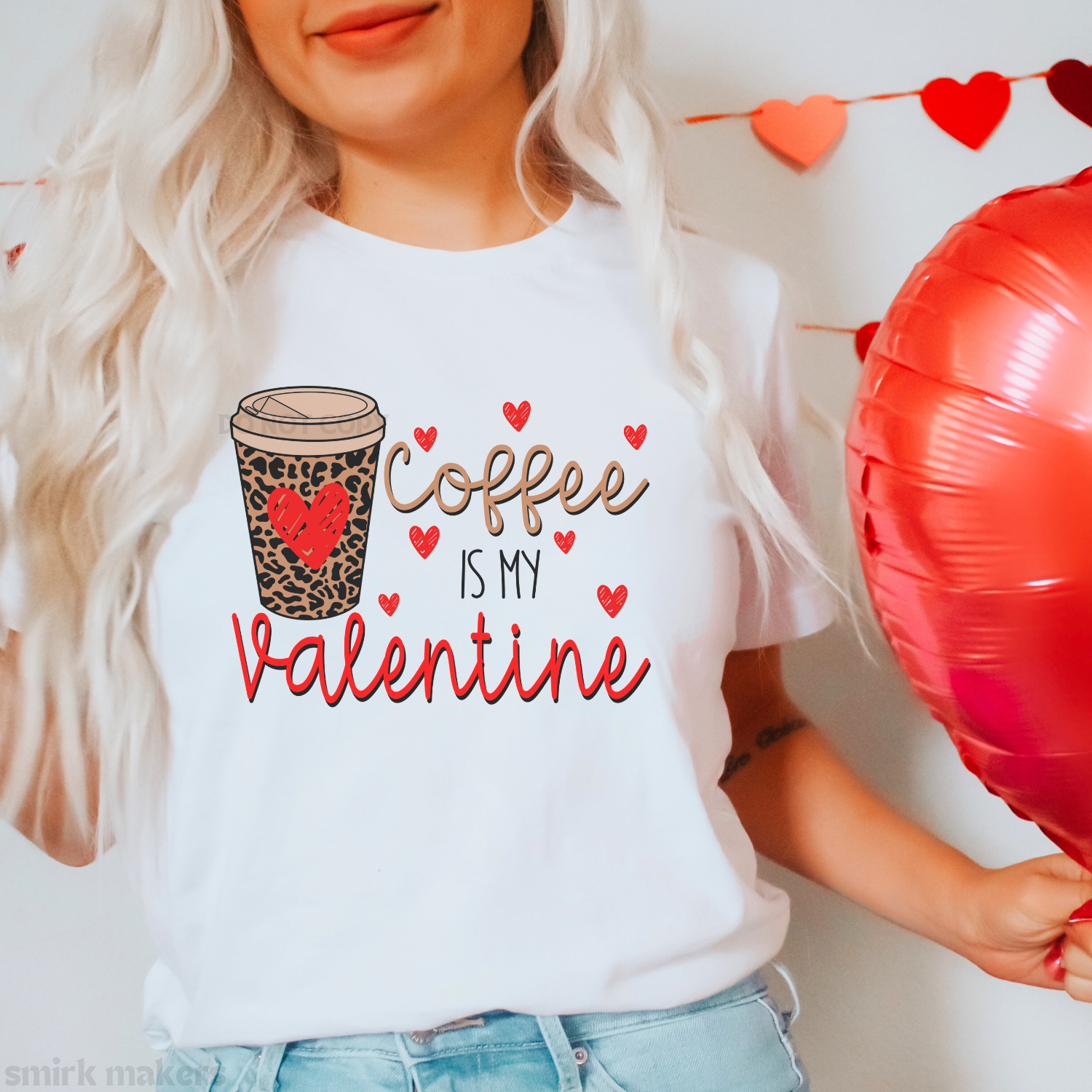 "Coffee is my Valentine" white tee.