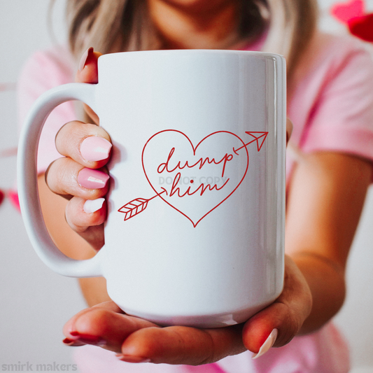 "Dump him" red heart Valentine's mug.